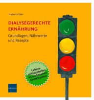 Title: Dialysegerechte Ernährung: Grundlagen, Nährwerte und Rezepte, Author: Huberta Eder