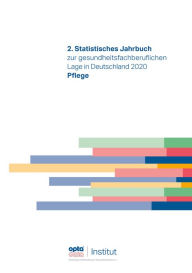 Title: 2. Statistisches Jahrbuch zur gesundheitsfachberuflichen Lage in Deutschland 2020: Pflege, Author: opta data Institut für Forschung und Entwicklung im Gesundheitswesen e.V.