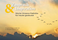 Title: Zuspruch & Inspiration: Worte Vinzenz Pallottis für heute gedeutet, Author: Attila Manju