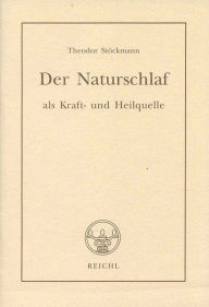 Title: Der Naturschlaf als Kraft- und Heilquelle, Author: Theodor Stöckmann