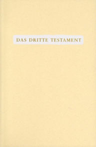 Title: Das Dritte Testament: Kompendium der göttlichen Kundgaben aus dem Offenbarungswerk 'Buch des wahren Lebens' in einem Band, Author: Traugott Göltenboth