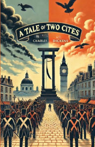 Title: A Tale Of Two Cities(Illustrated), Author: Charles Dickens