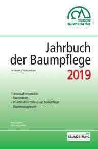 Title: Jahrbuch der Baumpflege 2019: Yearbook of Arboriculture, Author: Dirk Prof. Dr. Dujesiefken