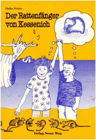 Title: Der Rattenfänger von Kessenich, Author: Heike Kiefer