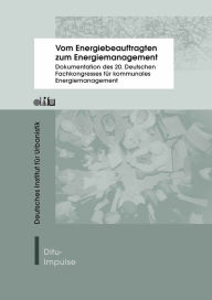 Title: Vom Energiebeauftragten zum Energiemanagement: Dokumentation des 20. Deutschen Fachkogresses für kommunales Energiemanagement am 27./28. April 2015 in Hannover, Author: Cornelia Rösler