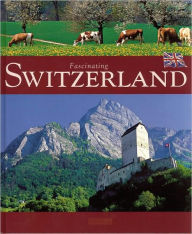 Title: Fascinating Switzerland, Author: Roland Gerth