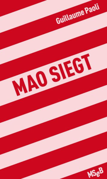 Mao siegt: Sieg dem Narzissmus-Nihilismus