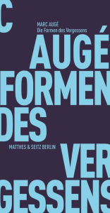 Title: Die Formen des Vergessens, Author: Marc Augé