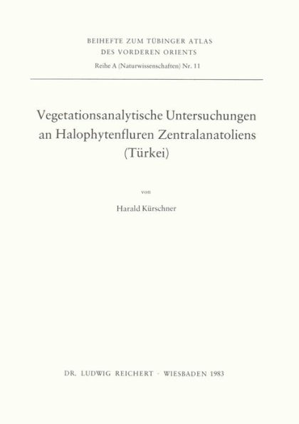 Vegetationsanalytische Untersuchungen an Halophytenfluren Zentralanatoliens (Turkei)