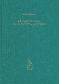 Title: Le pantheon de l'avesta ancien, Author: Jean Kellens