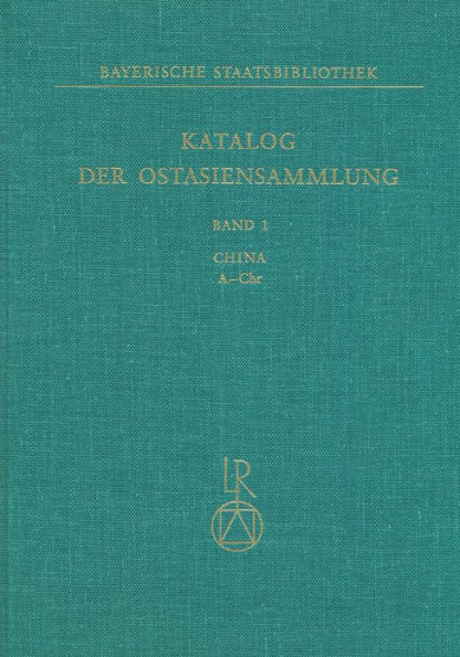 Katalog der Ostasiensammlung, Bd. 1: China A-Chr