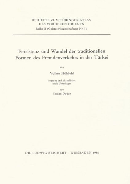 Persistenz und Wandel der traditionellen Formen des Fremdenverkehrs in der Turkei