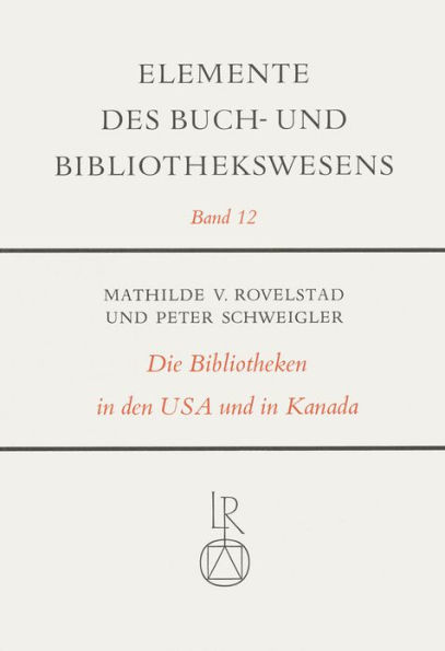 Die Bibliotheken in den Vereinigten Staaten von Amerika und in Kanada