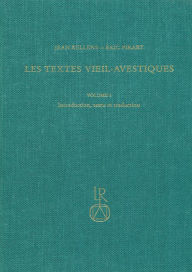 Title: Les Textes Vieil-Avestiques: Volume I: Introduction, texte et traduction, Author: Jean Kellens