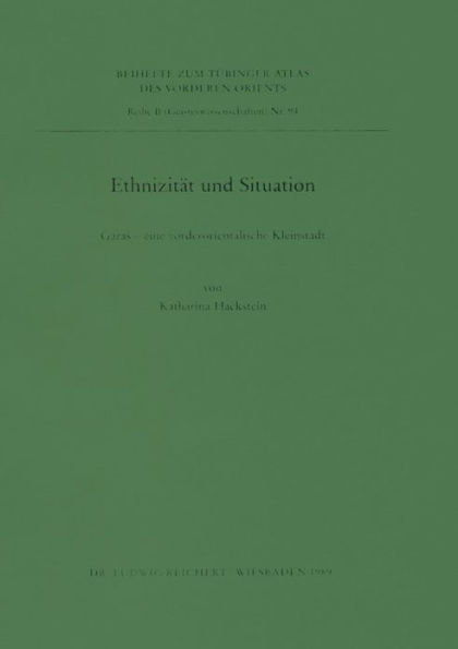 Ethnizitat und Situation: Garas - eine vorderorientalische Kleinstadt