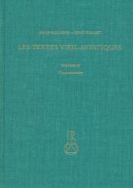 Title: Les Textes Vieil-Avestiques: Volume III: Commentaire, Author: Jean Kellens