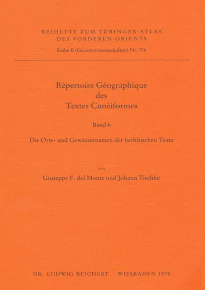 Repertoire Geographique des Textes Cuneiformes: Die Orts- und Gewassernamen der hethitischen Texte: Supplement