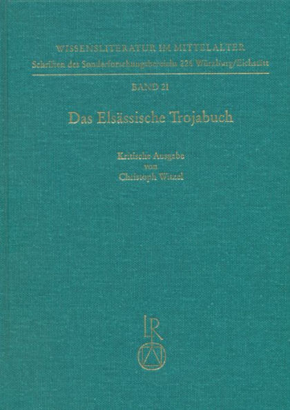 Das Elsassische Trojabuch: (buch Von Troja I) Kritische Ausgabe