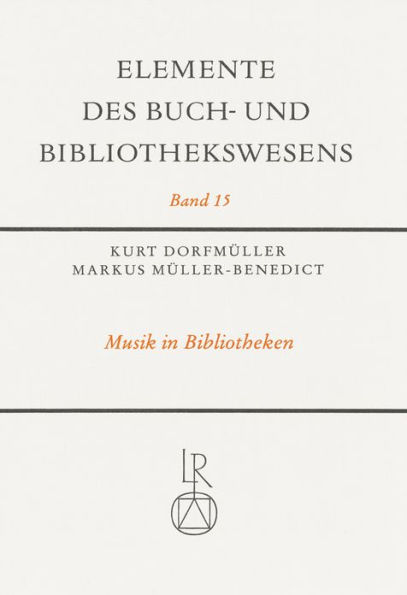 Musik in Bibliotheken: Materialien - Sammlungstypen - musikbibliothekarische Praxis