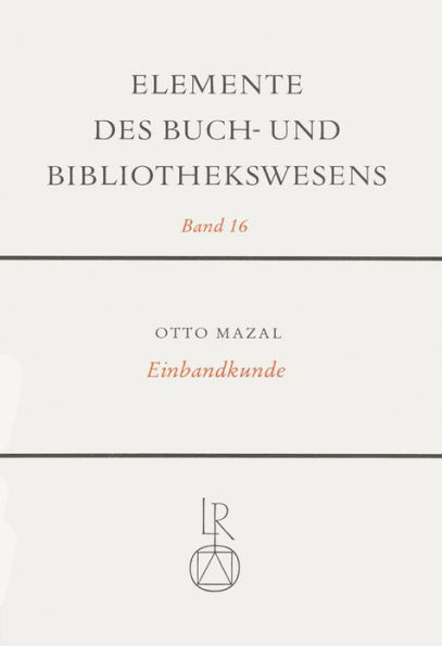 Einbandkunde: Geschichte des Bucheinbandes