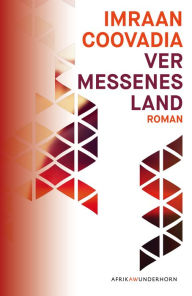 Title: Vermessenes Land: Roman, Author: Imraan Coovadia