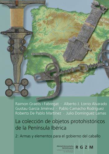 La coleccion de objetos protohistoricos de la Peninsula Iberica: 2: Armas y elementos para el gobierno del caballo