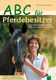 Title: ABC für Pferdebesitzer: Das erste (eigene) Pferd, Author: Michaela Kronenberg