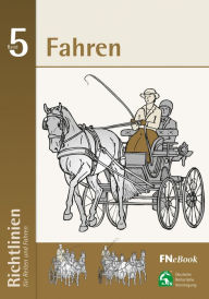 Title: Fahren: Richtlinien für Reiten und Fahren - Band 5, Author: Deutsche Reiterliche Vereinigung e.V. (FN)