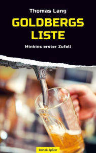 Title: Goldbergs Liste: Minkins erster Zufall, Author: Thomas Lang