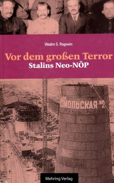 Gab es eine Alternative? / Vor dem Grossen Terror - Stalins Neo-NÖP: Band 3