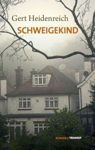 Title: Schweigekind: Roman, Author: Gert Heidenreich