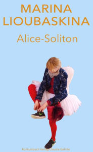 Title: Alice-Soliton, Author: Marina Lioubaskina