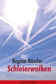 Title: Schleierwolken: Thriller, Author: Regina Nössler