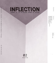 Title: Inflection 02 : Projection: Journal of the Melbourne School of Design, Author: Stanislav Roudavski