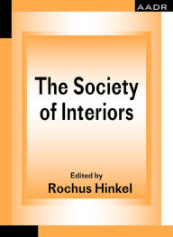 Title: The Society of Interiors, Author: Rochus Hinkel