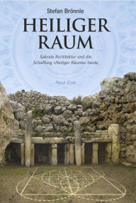 Title: Heiliger Raum: Sakrale Architektur und die Schaffung »Heiliger Räume« heute, Author: Stefan Brönnle