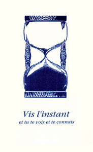 Title: Vis l'instant: et tu te vois et te connais..., Author: Gabriele