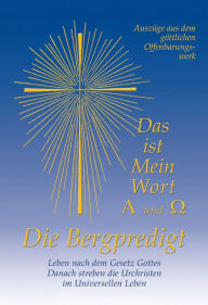Title: Die Bergpredigt: Leben nach dem Gesetz Gottes., Author: Gabriele