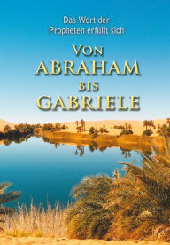 Title: VON ABRAHAM BIS GABRIELE: Das Wort der Propheten erfüllt sich, Author: Frederic Goubier