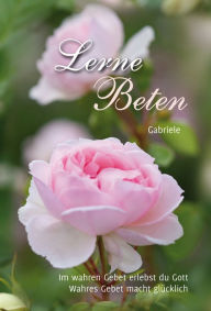 Title: Lerne Beten, Author: Gabriele