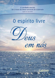 Title: O espï¿½rito livre - Deus em nï¿½s, Author: Gabriele