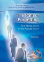 The Path of Forgetting: The Microcosm in the Macrocosm