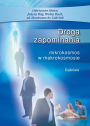 Droga zapominania: - mikrokosmos w makrokosmosie