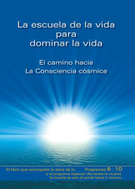 Title: La escuela de la vida para dominar la vida. Tomo 2: El camino hacia la Consciencia cósmica, Author: Gabriele