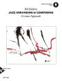 Jazz Arranging & Composing: A Linear Approach, Book & Online Audio