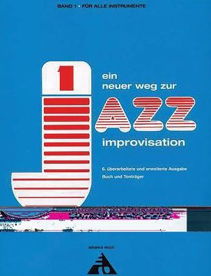 Ein neuer Weg zur Jazz Improvisation: Überarbeitete und erweiterte Ausgabe Buch und Tonträger (German Language Edition), Book & CD