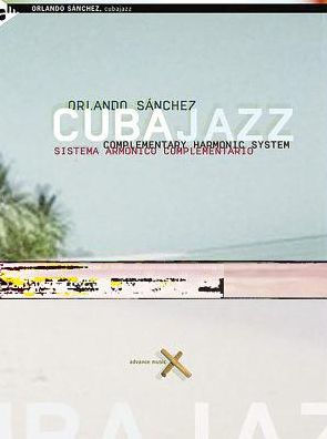 Cubajazz: Complementary Harmonic System (English/Spanish Language Edition), Book & CD