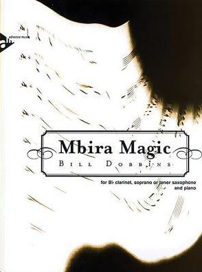 Mbira Magic: For B-flat Clarinet or Soprano or Tenor Saxophone and Piano