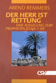 Title: Der Herr ist Rettung: Jesaja, Author: Arend Remmers