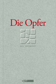 Title: Die Opfer, Author: H.L. Heijkoop
